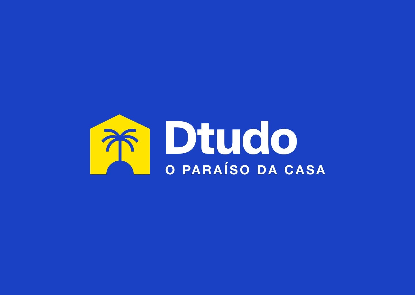 Dtudo O Paraíso da Casa