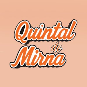🍹✨ QUINTAL DO MIRNA ✨🍹